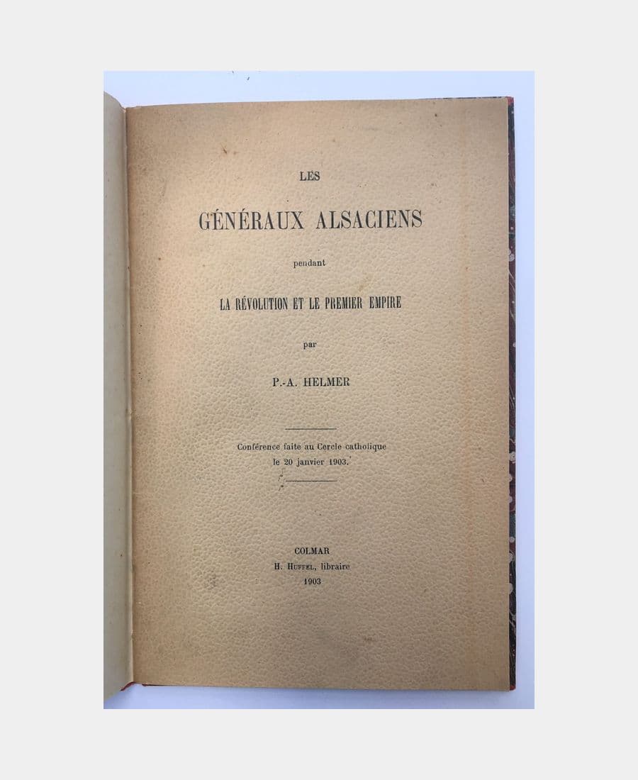 Les Généraux alsaciens pendant la Révolution et le Premier Empire