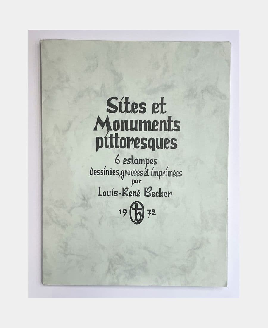 Sites et monuments pittoresques. 6 estampes dessinées, gravées et imprimées par Louis-René Becker.