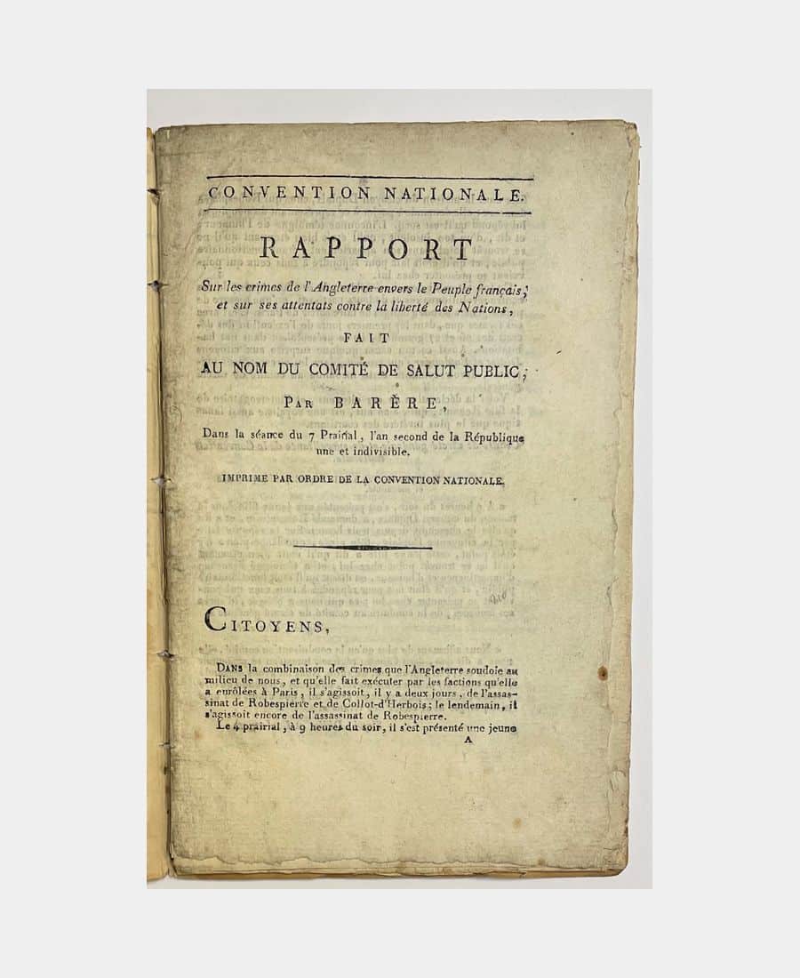 Convention Nationale. Rapport sur les crimes de l'Angleterre envers le peuple français, et sur ses attentats contre la liberté des nations (…) séance du 7 prairial, l'an second de la République une et indivisible.