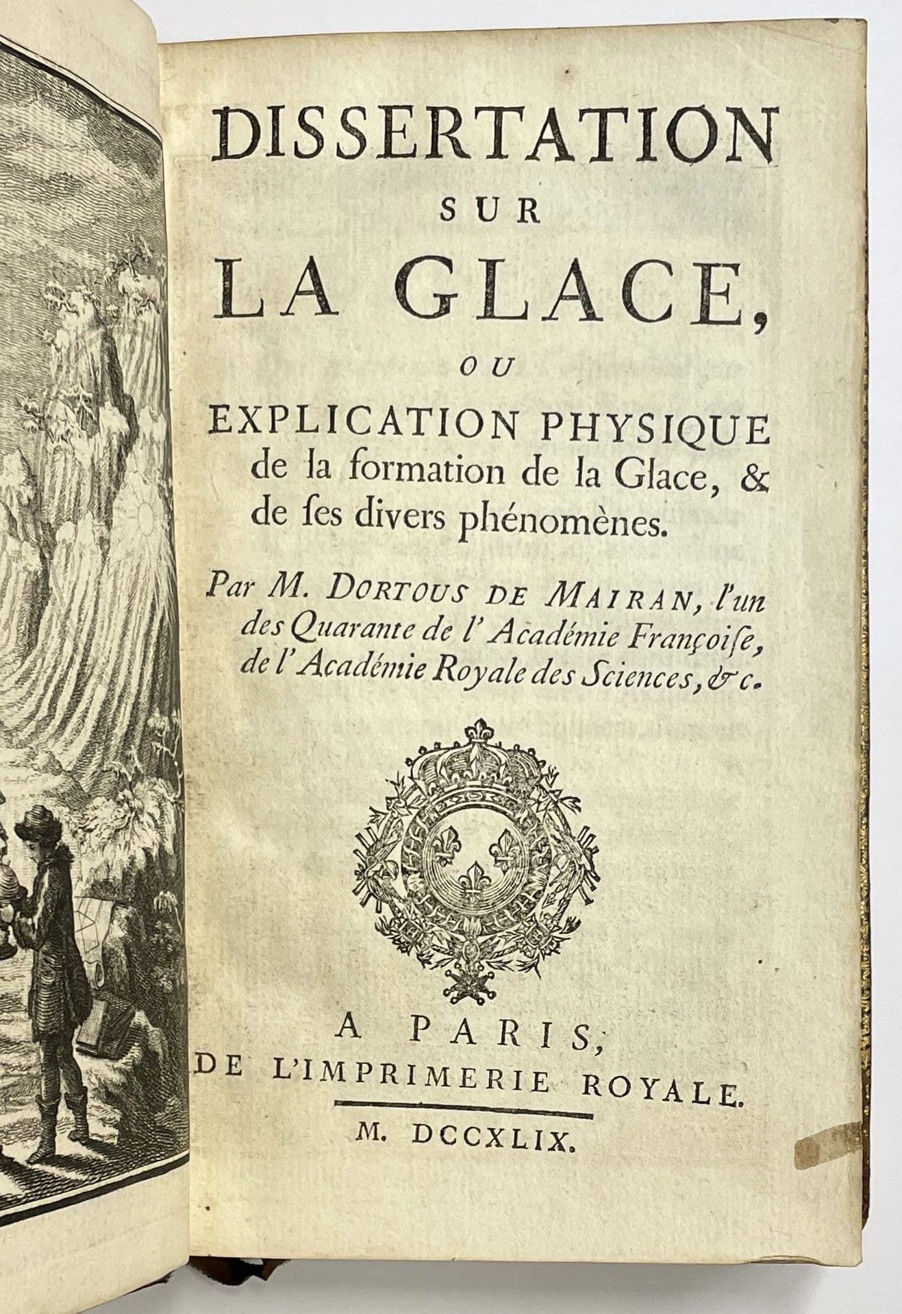 Dissertation sur la Glace, ou Explication physique de la formation de la Glace, & de ses divers phénomènes.