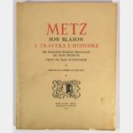 Metz. Son blason à travers l'histoire.