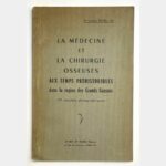 La médecine et la chirurgie osseuses aux temps préhistoriques dans la région des grands Causses