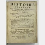 Histoire generale des voyages et conquestes des Castillans dans les Isles & Terre-ferme des Indes Occidentales. Traduite de l'Espagnol d'Antoine d'Herrera, Historiographe de sa Majesté Catholique, tant des Indes, que des Royaumes de Castille. Par N. de la Coste.