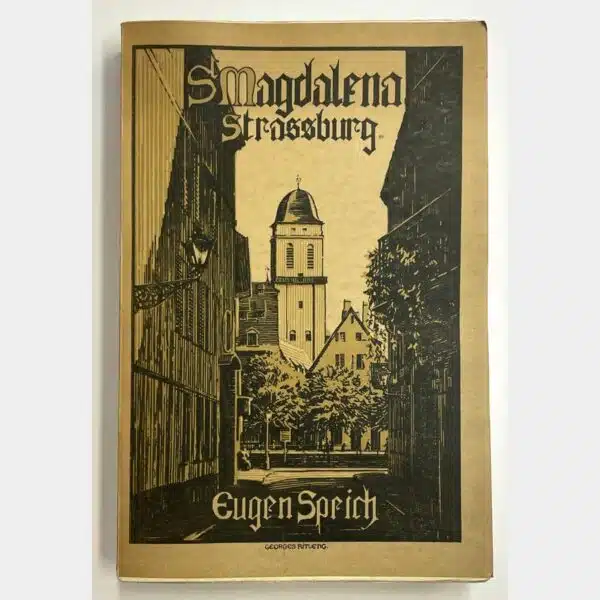 St. Magdalena in Strassburg: Geschichte des Klosters und der Pfarrei