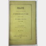 Traité élémentaire et pratique d'arboriculture : taille et conduite des arbres fruitiers.