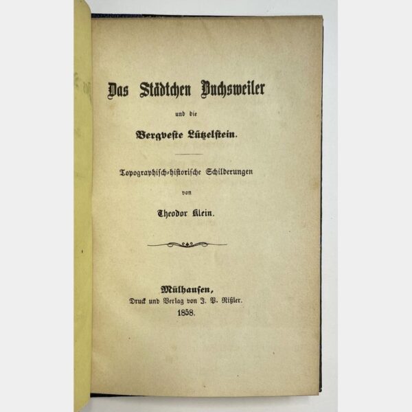 Das Städtchen Buchsweiler und die Bergveste Lützelstein. Topographisch-historische Schilderungen