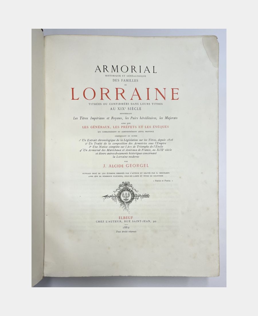 armorial-historique-et-genealogique-des-familles-de-lorraine-titrees-ou-confirme-georgel-joseph-alcide-1.webp Armorial historique et généalogique des familles de Lorraine titrées ou confirmées dans leurs titres au XIXe siècle renfermant les Titres Impériaux et Royaux, les Pairs héréditaires, les Majorats ainsi que les Généraux, les Préfets et les Evêques qui commandèrent ou administrèrent cette province (...). par GEORGEL (Joseph Alcide) - Photo principale
