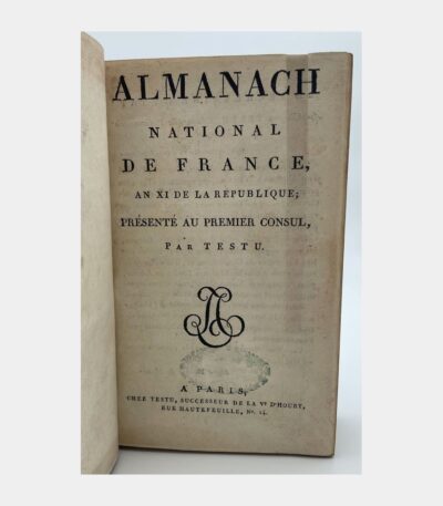 Almanach National de France – An XI de la République. Présenté au Premier Consul par Testu. par TESTU (Laurent-Etienne) - Photo principale