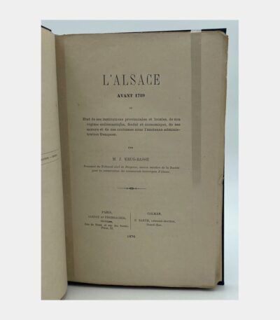 L'Alsace avant 1789 ou Etat de ses institutions provinciales et locales, de son régime ecclésiastique, féodal et économique, de ses mœurs et de ses coutumes sous l'ancienne administration française par KRUG-BASSE (J.) - Photo principale