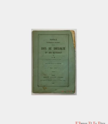 Notice pittoresque et historique sur le Bois de Boulogne et ses environs par G. D. Chef de bureau à la Préfecture de Police de la Seine - Photo principale