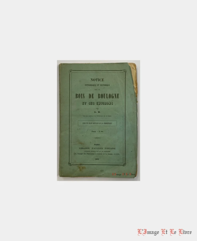 Notice pittoresque et historique sur le Bois de Boulogne et ses environs par G. D. Chef de bureau à la Préfecture de Police de la Seine - Photo principale